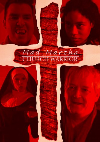 Mad Martha: Church Warrior