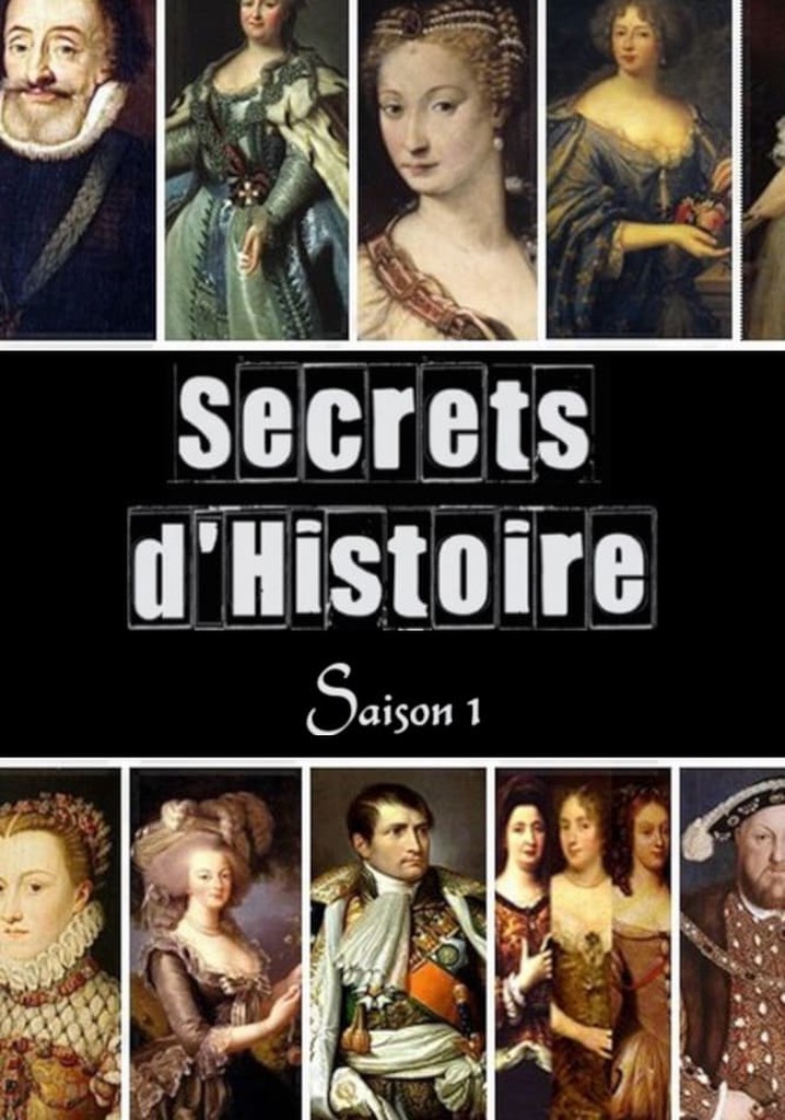 Secret D Histoire Streaming Vf Saison 1 Secrets d'Histoire streaming: où regarder les épisodes?