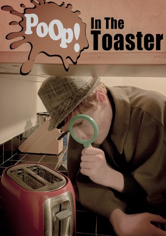 Poop! In The Toaster