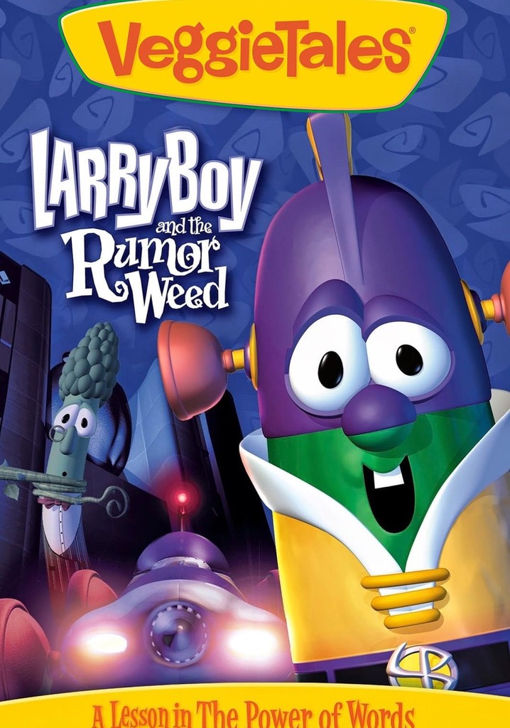 Veggietales Larry Boy And The Rumor Weed Streaming 6454