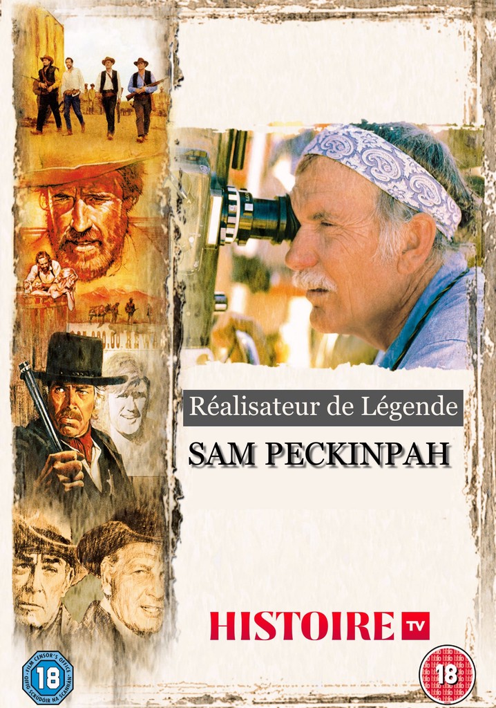 Sam Peckinpah - Réalisateur de légende