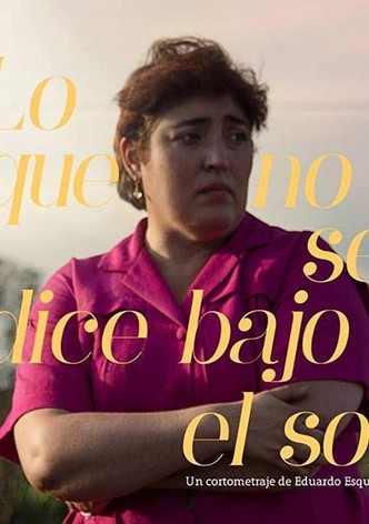 Lo Que No Se Dice Bajo El Sol