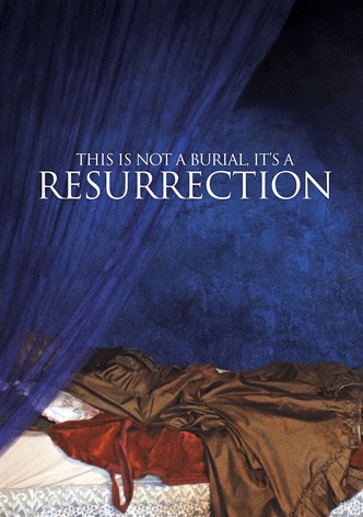 This Is Not a Burial, It's a Resurrection