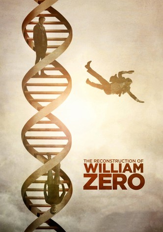 The Reconstruction of William Zero