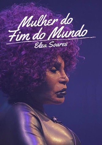 Elza Soares: A Mulher do Fim do Mundo