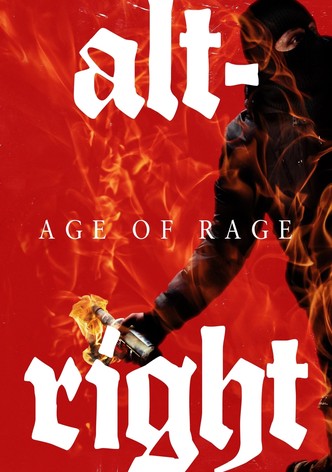 Alt-Right: Age of Rage