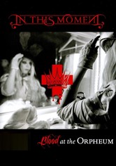 In This Moment - Blood At The Orpheum