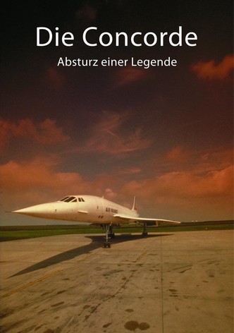 Die Concorde - Absturz einer Legende