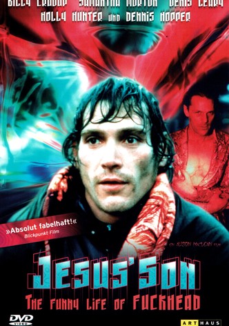 Jesus Son - The Funny Life of Fuckhead