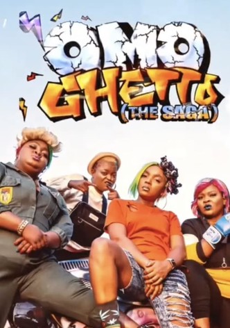 Omo Ghetto: The Saga
