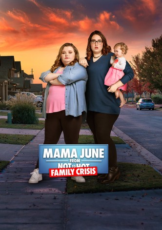 Mama June Family Crisis - streaming online