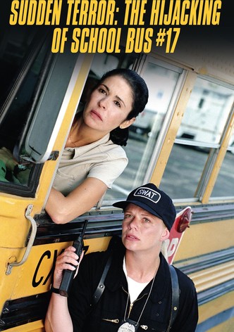 Sudden Terror: The Hijacking of School Bus #17
