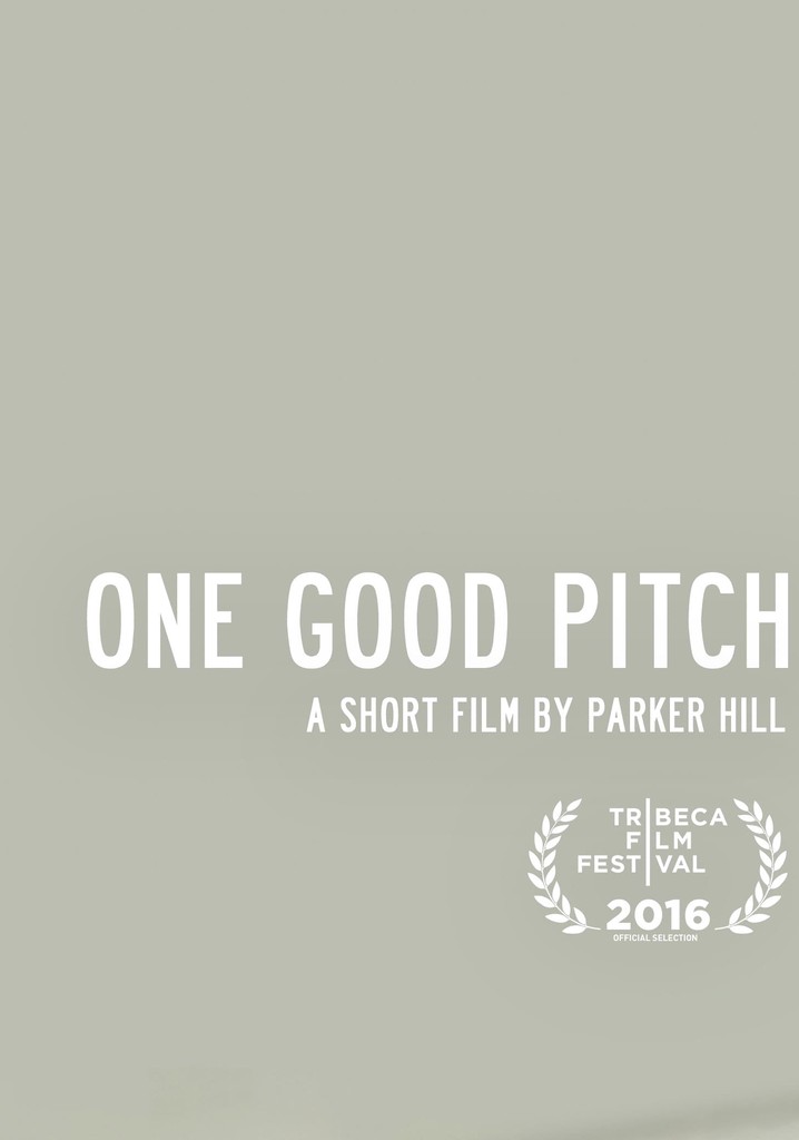 One Good Pitch