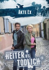 Heiter bis tödlich - Akte Ex