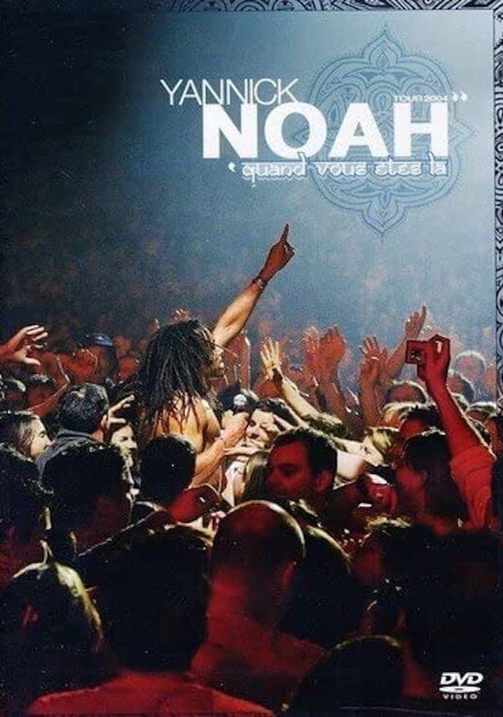 Yannick Noah - Quand vous êtes là