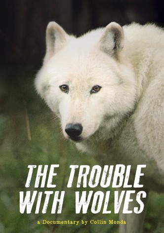 The Trouble with Wolves