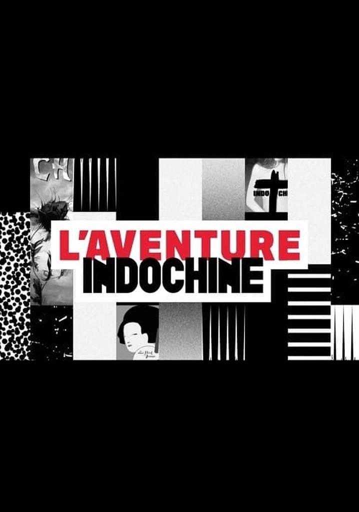 L'aventure Indochine