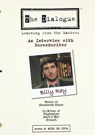 The Dialogue: An Interview with Screenwriter Billy Ray
