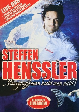 Steffen Henssler - Meerjungfrauen kocht man nicht!