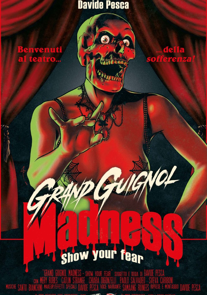Grand Guignol madness - Show your fear