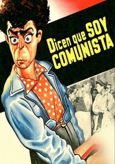 Dicen que soy comunista