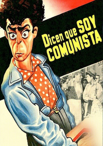 Dicen que soy comunista