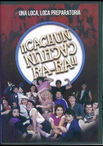 ¡¡Cachún Cachún Ra-Ra!! (Una loca, loca, preparatoria)