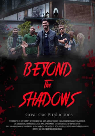 Beyond the Shadows