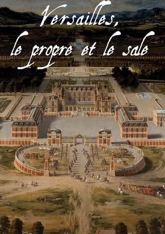 Versailles : Le propre et le sale