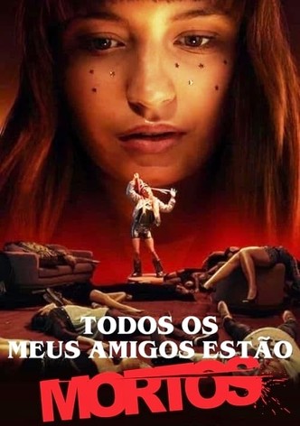 Todos os Meus Amigos Estão Mortos