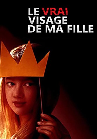 Le vrai visage de ma fille