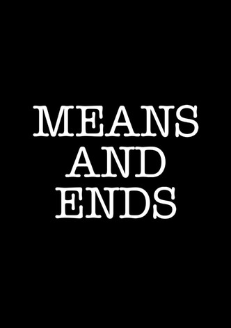 Means and Ends