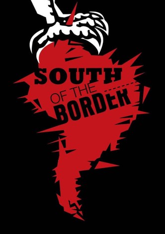 South of the Border