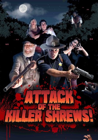 Attack of the Killer Shrews!