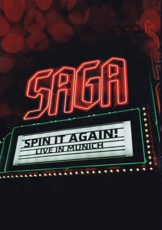 Saga: Spin It Again! - Live In Munich