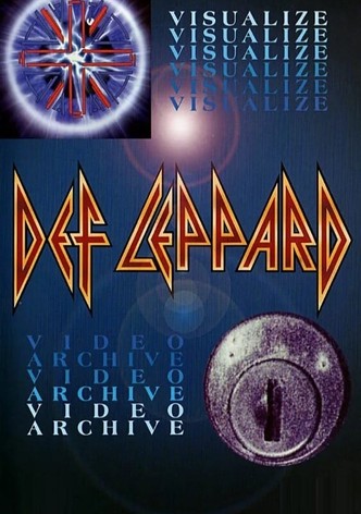 Def Leppard: Visualize - Video Archive