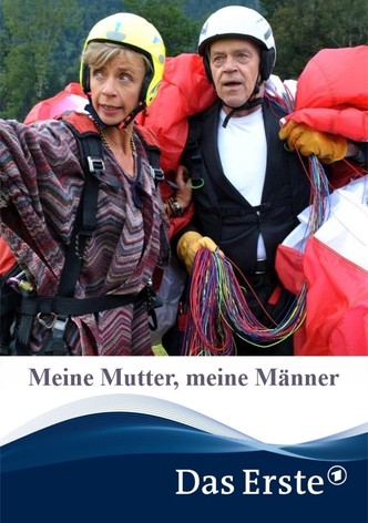 Meine Mutter, meine Männer