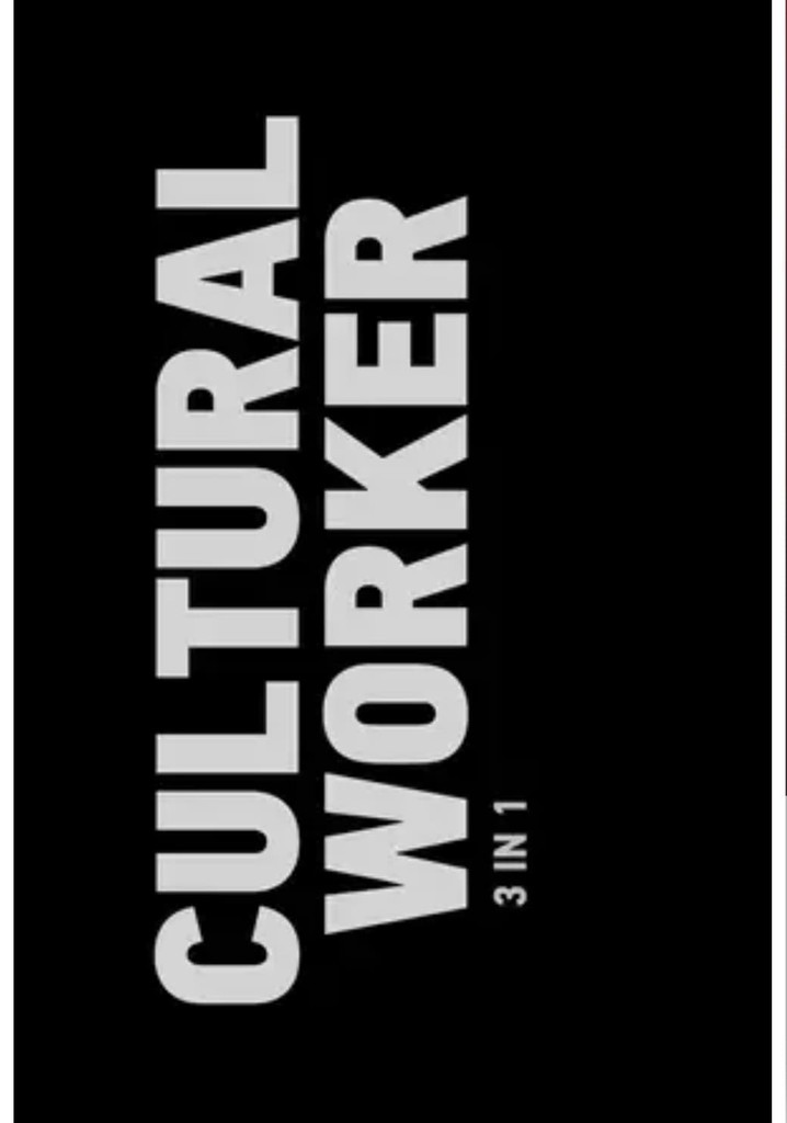 Cultural Worker: 3 in 1
