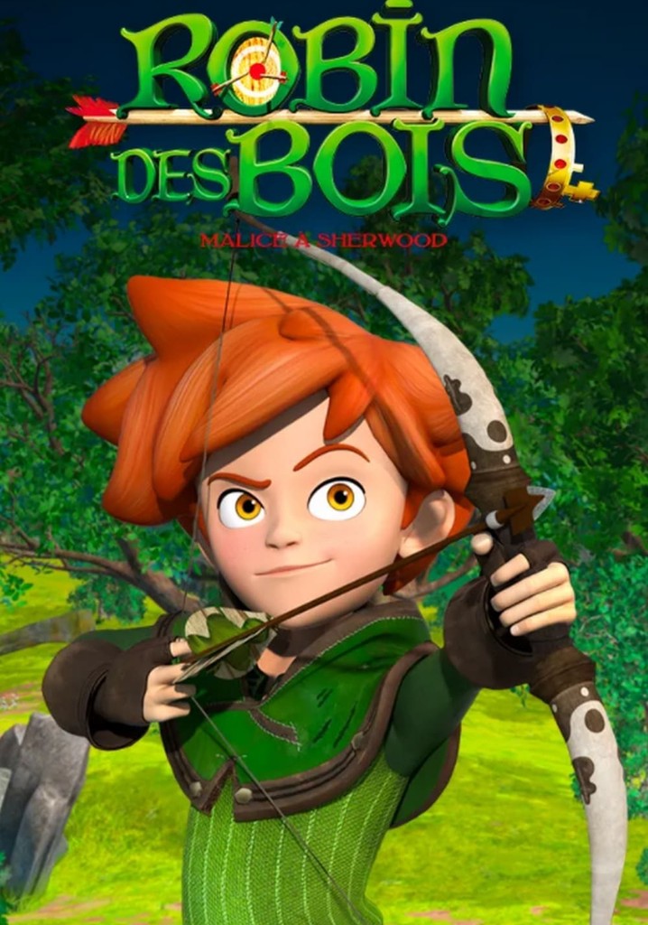 Robin Des Bois Malice à Sherwood Saison 1 Streaming Vf Saison 2 Robin des Bois : Malice à Sherwood streaming: où regarder les