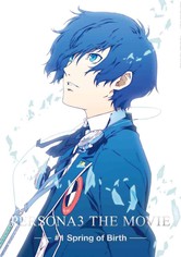 Persona 3 the Movie 1 Spring of Birth
