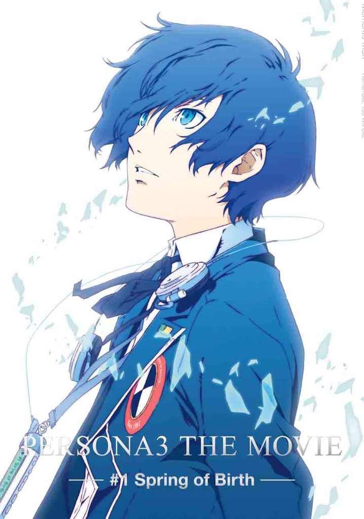 Persona 3 The Movie 1 Spring Of Birth PERSONA3 THE MOVIE #1 Spring of Birth streaming