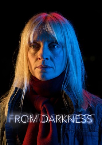 From Darkness