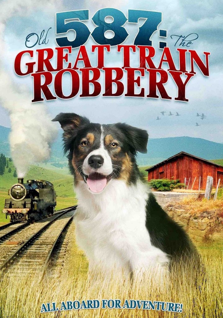 Old No. 587: The Great Train Robbery