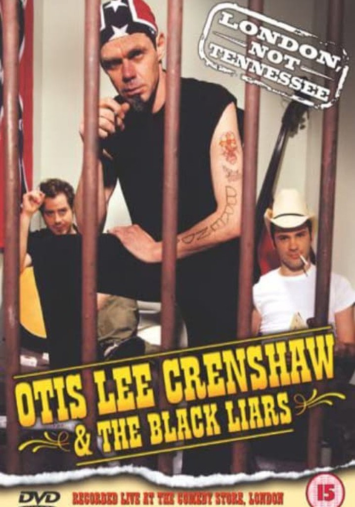 Otis Lee Crenshaw & The Black Liars: London, Not Tennessee