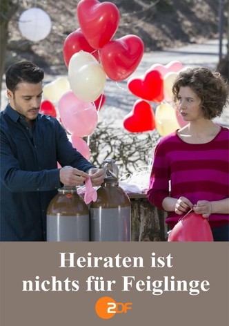 Heiraten ist nichts für Feiglinge