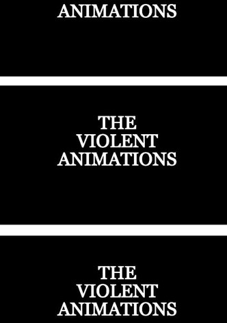 The Violent Animations