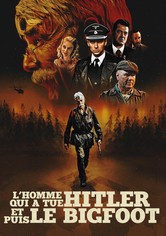 L'Homme qui a tué Hitler et puis le Bigfoot
