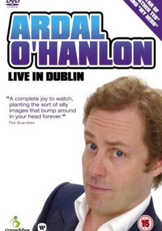 Ardal O'Hanlon - Live in Dublin
