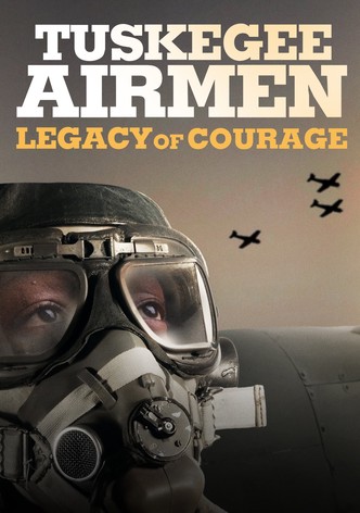 Tuskegee Airmen: Legacy of Courage