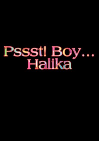 Pssst Boy! ... Halika